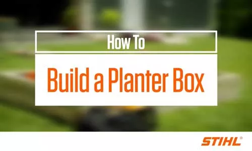 STIHL - How to Build a Planter Box