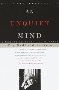 Book cover of Kay Redfield Jamison's story about coping with Bipolar Disorder, An Unquiet Mind.