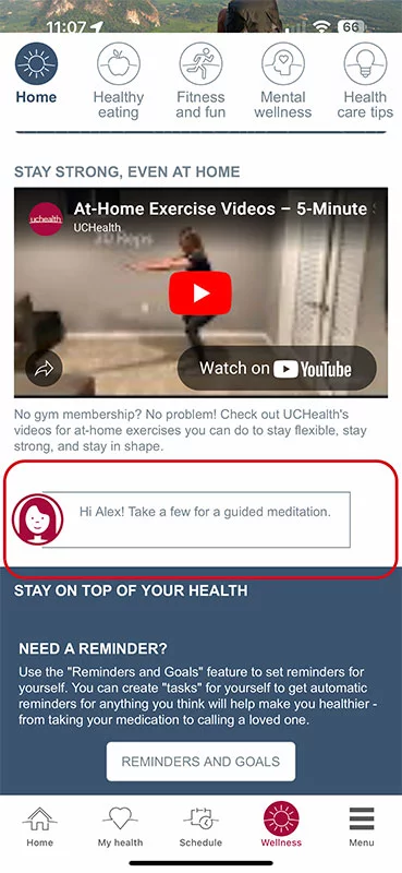 There are all kinds of resources under "Wellness" in the UCHealth app. Livi, UCHealth's virtual assistant, can help you quickly get to guided meditations. 